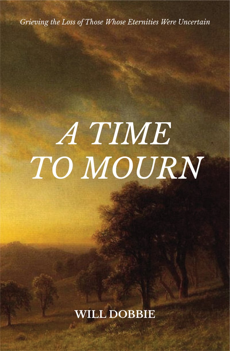 9781527110670-time-to-mourn-a-grieving-the-loss-of-those-whose-eternities-were-uncertain-will-dobbie