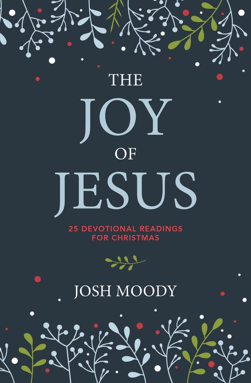 9781527111301-joy-of-jesus-the-25-devotional-readings-for-christmas-josh-moody