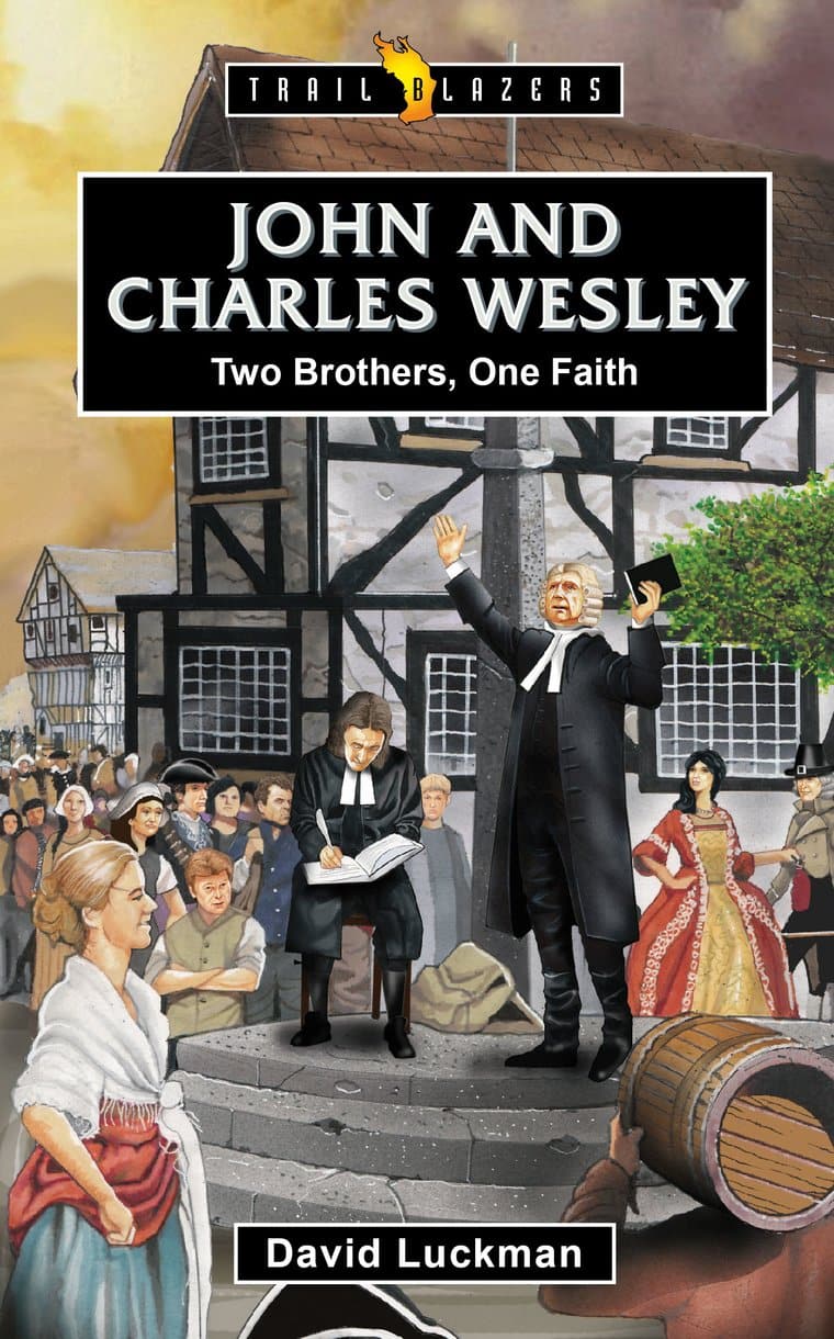 9781527111622-trailblazers-john-and-charles-wesley-two-brothers-one-faith-david-luckman
