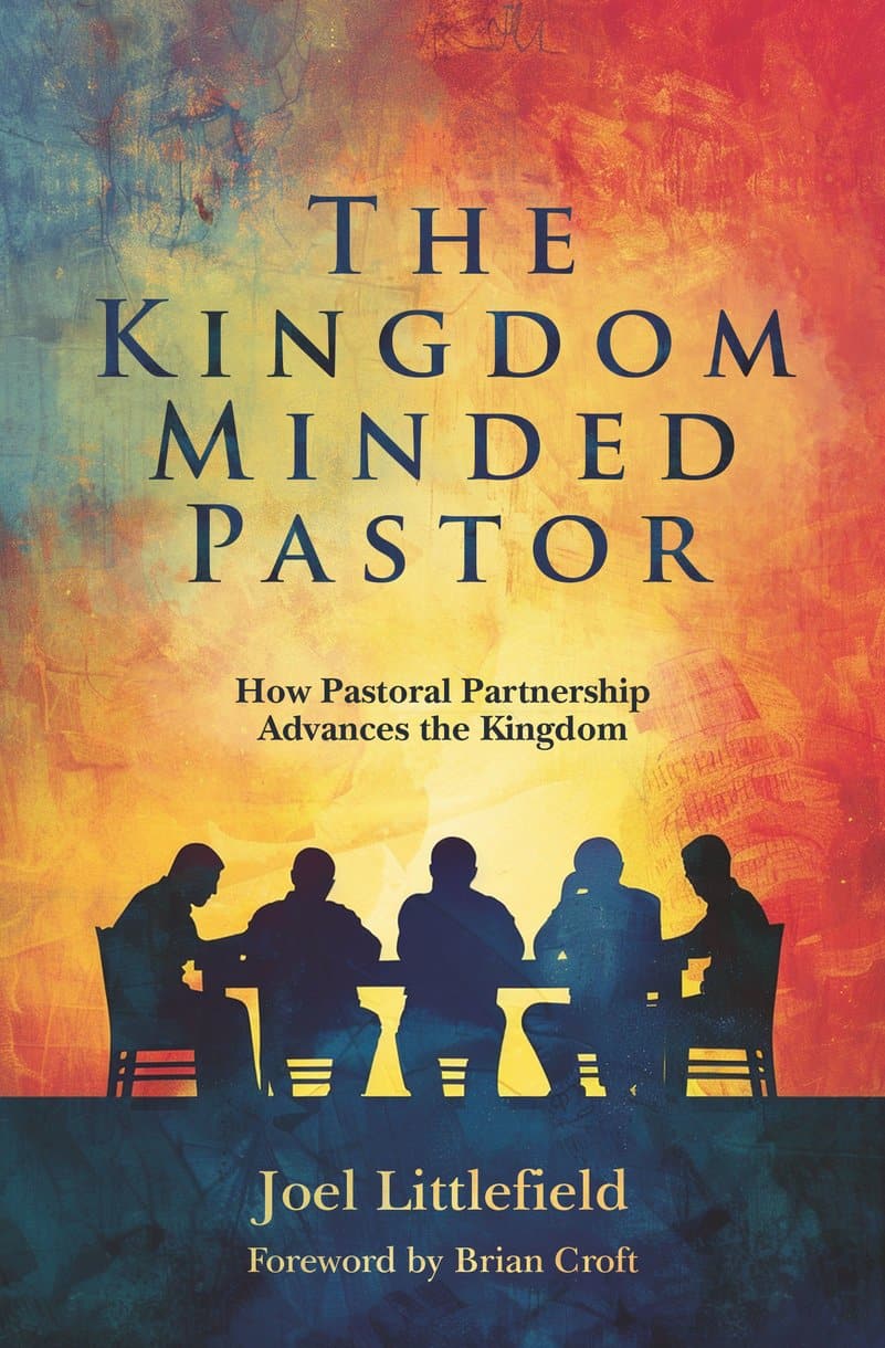 9781527111707-kingdom-minded-pastor-the-how-pastoral-partnership-advances-the-kingdom-joel-littlefield