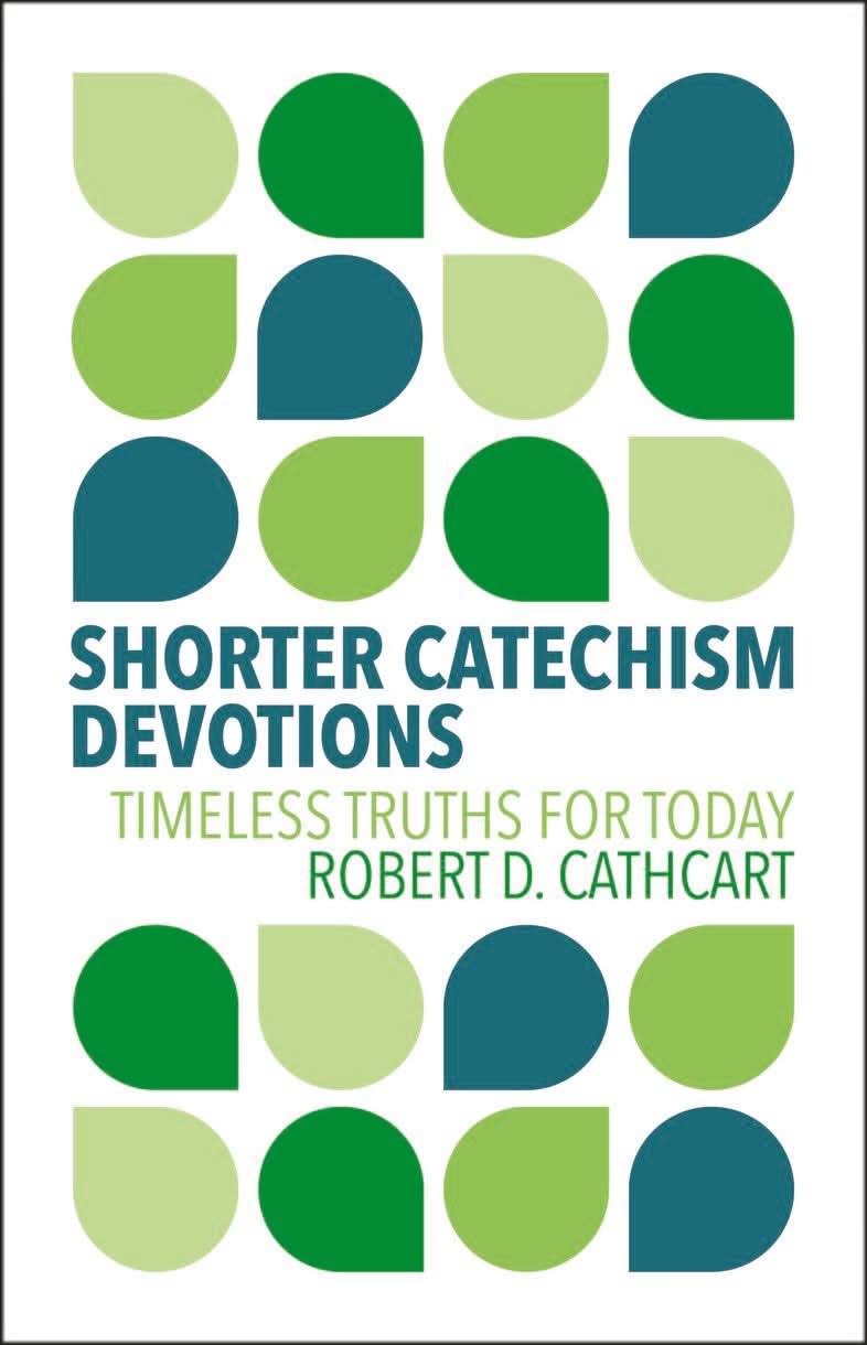 9781527112513-shorter-catechism-devotions-timeless-truths-for-today-robert-d-cathcart