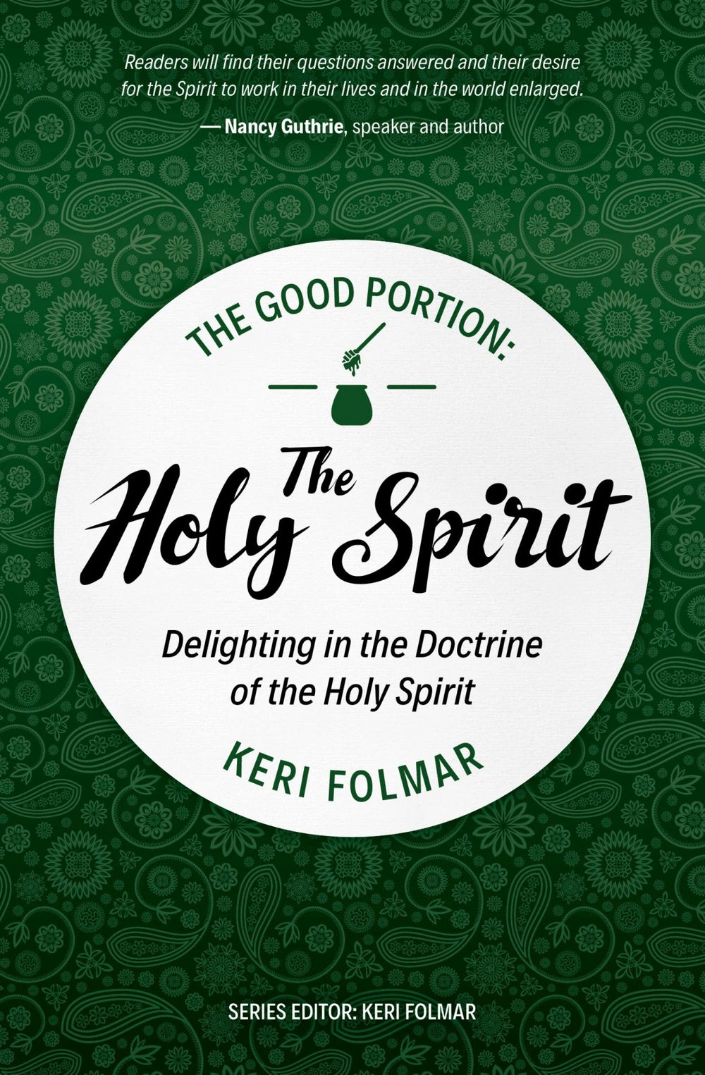 9781527113022-good-portion-the-_-the-holy-spirit-delighting-in-the-doctrine-of-the-holy-spirit-keri-folmar