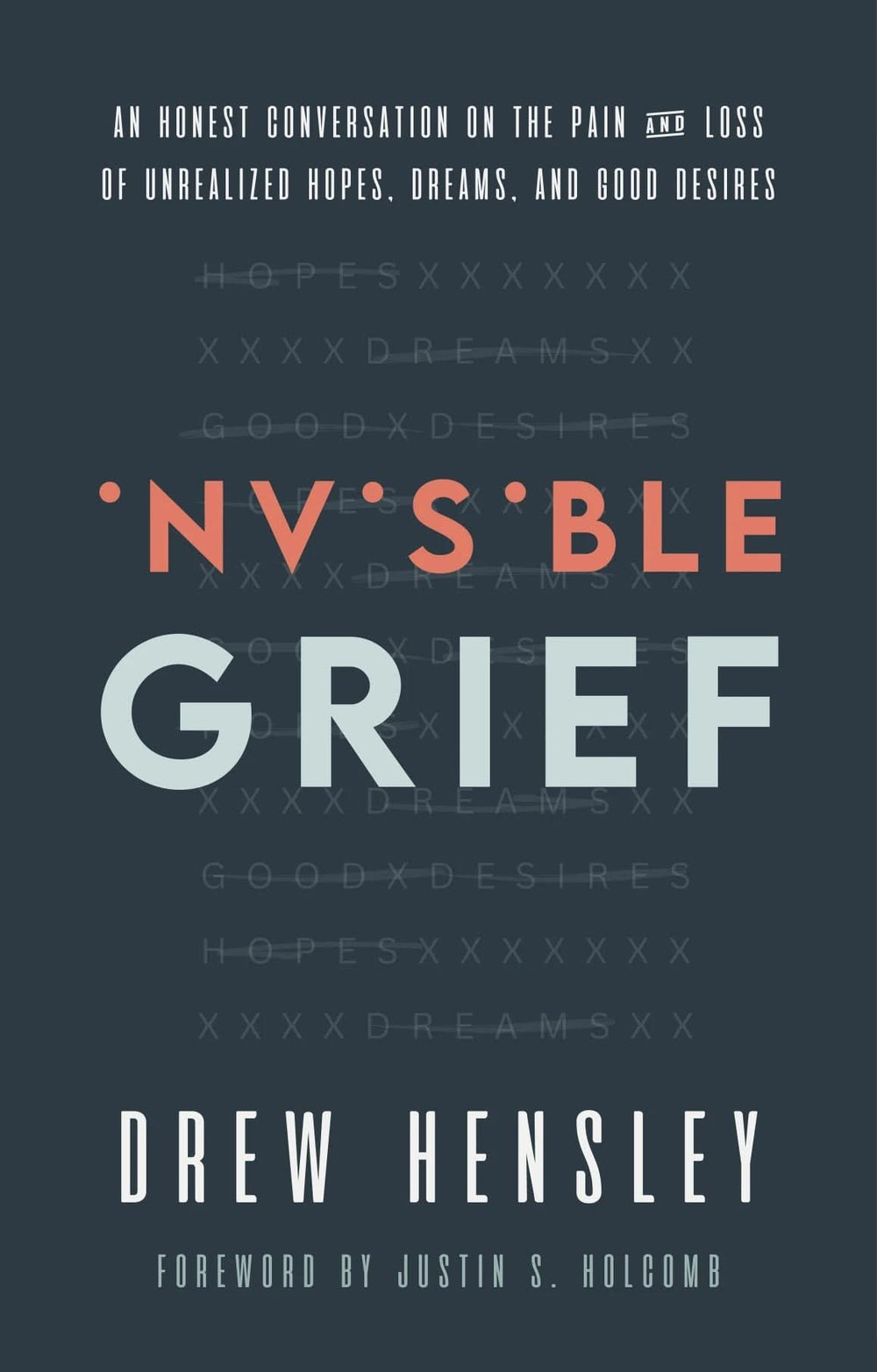 9781527113473-invisible-grief-drew-hensley
