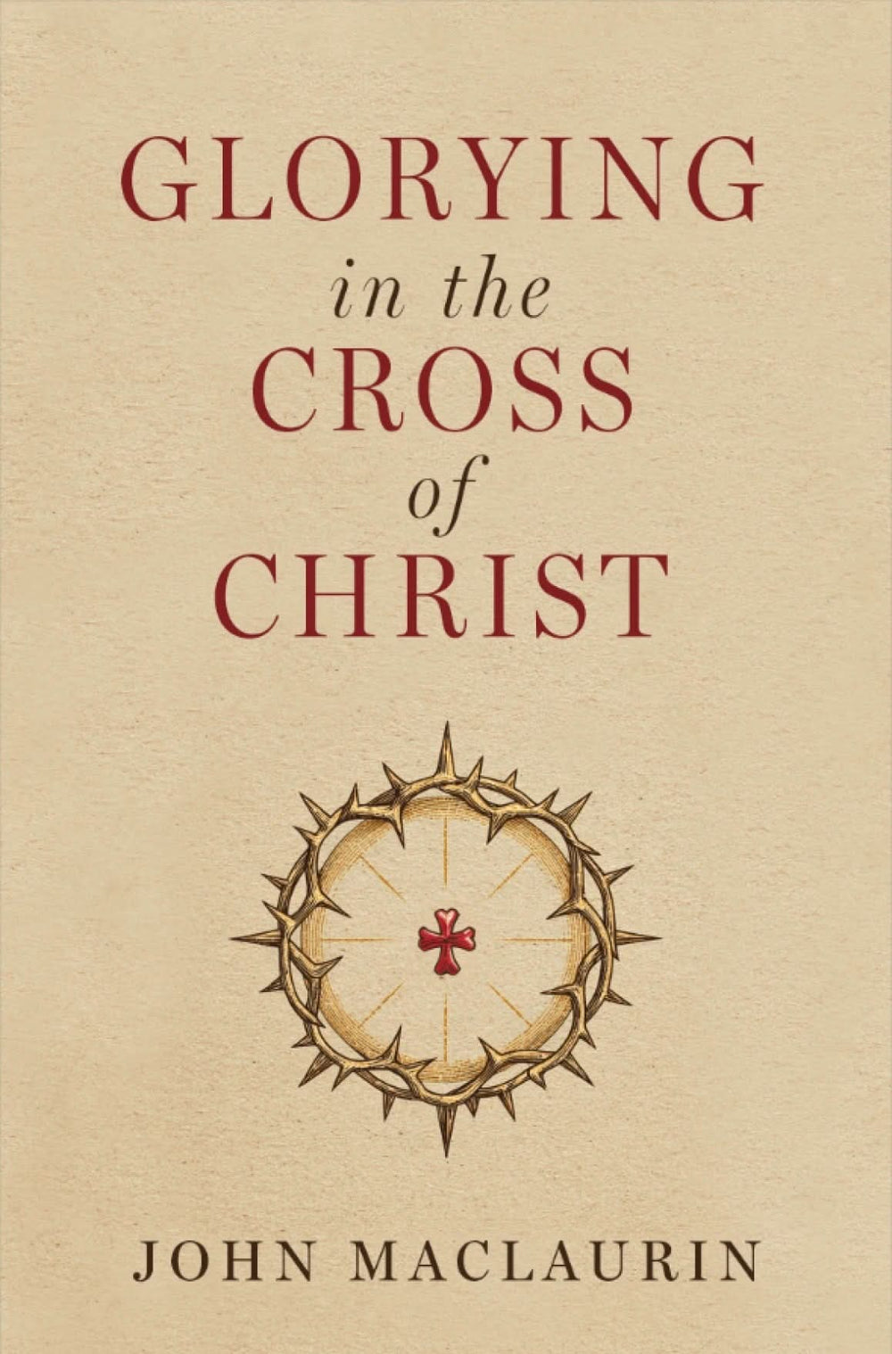9781527113923-glorying-in-the-cross-of-christ-john-maclaurin