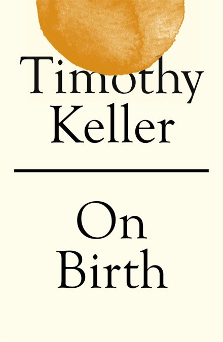9781529325690-on-birth-timothy-keller