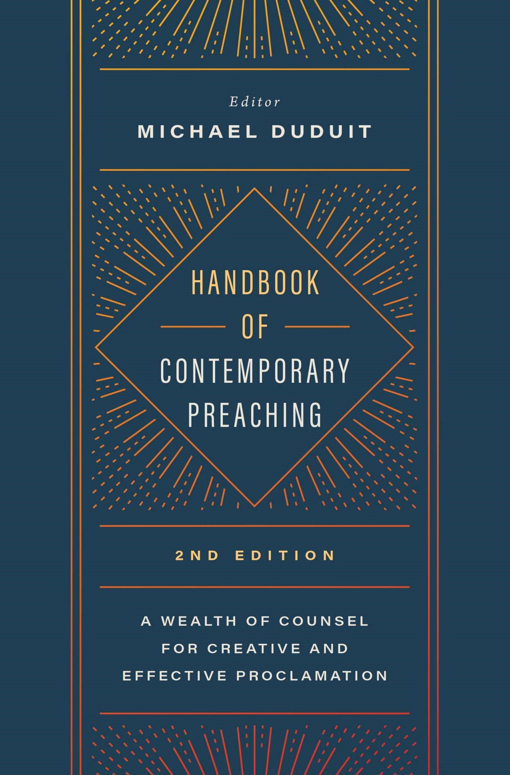 9781535905961-handbook-of-contemporary-preaching-2nd-edition-a-wealth-of-counsel-for-creative-and-effective-proclamation-michael-duduit-editor1