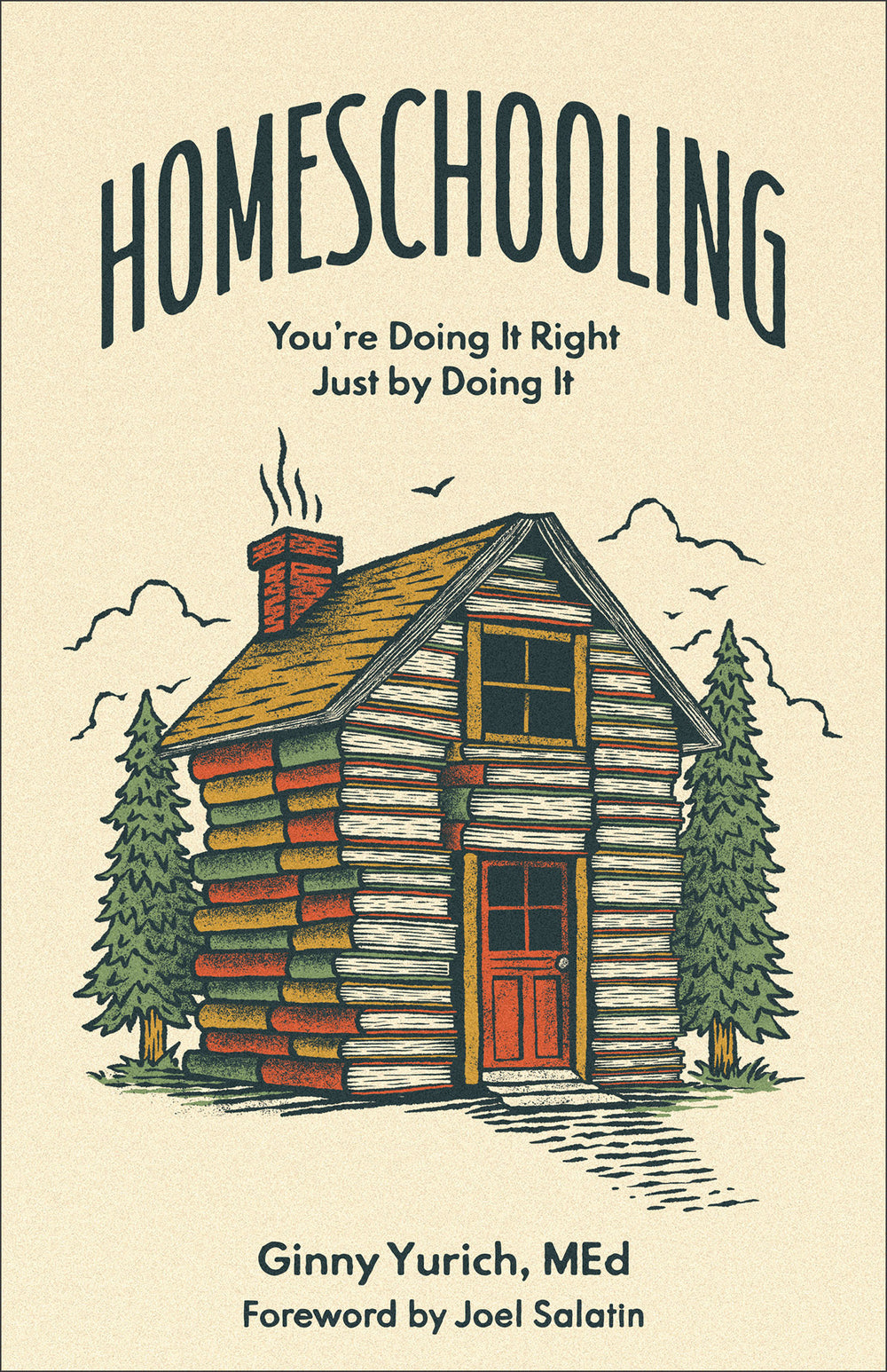 9781540903419-homeschooling-you-re-doing-it-right-just-by-doing-it-ginny-yurich-med