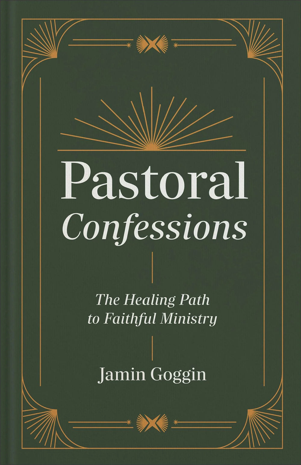 9781540905062-pastoral-confessions-the-healing-path-to-faithful-ministry-jamin-goggin
