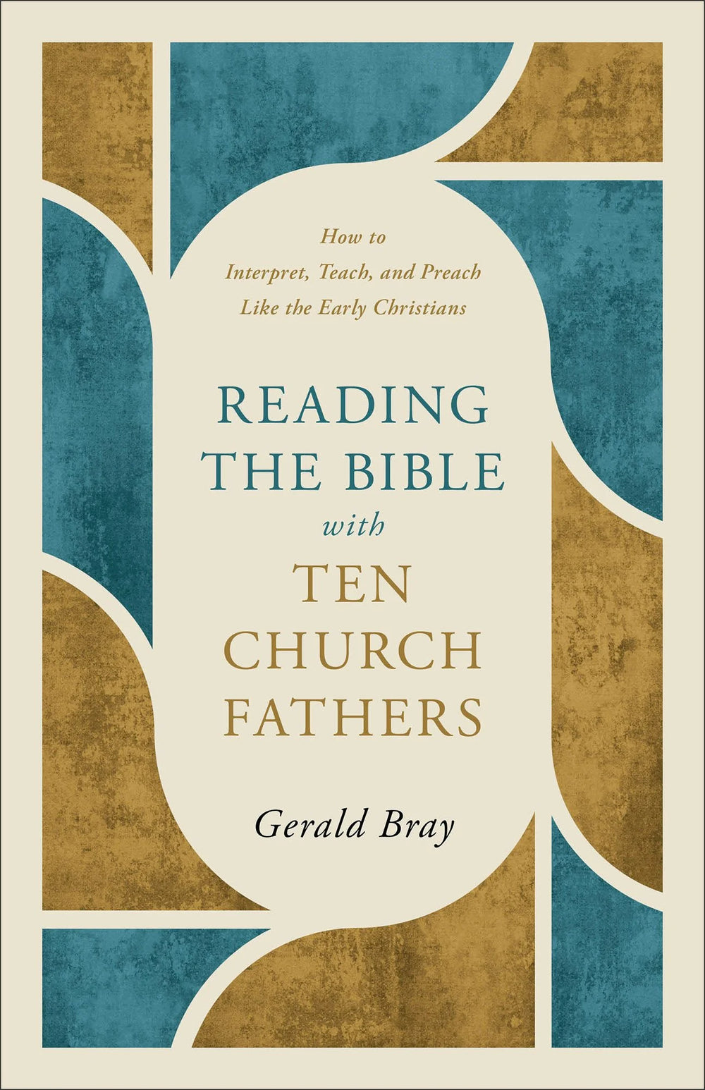 9781540905147-reading-the-bible-with-ten-church-fathers-gerald-bray