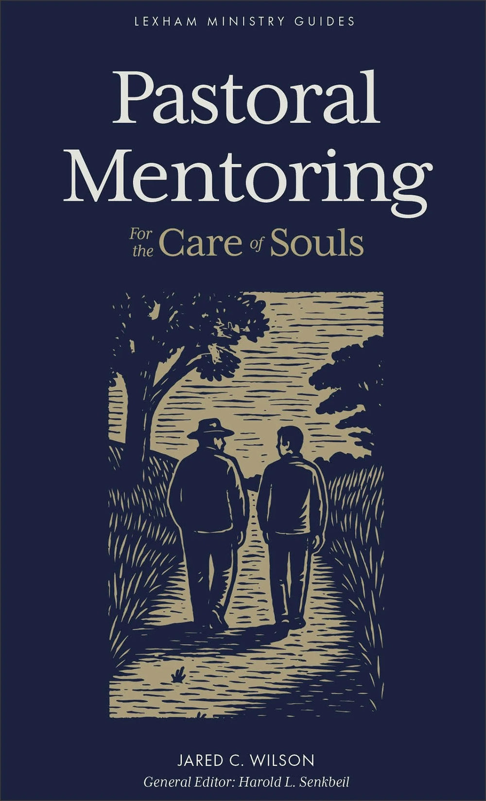 9781540905956-pastoral-mentoring-for-the-care-of-souls-jared-wilson