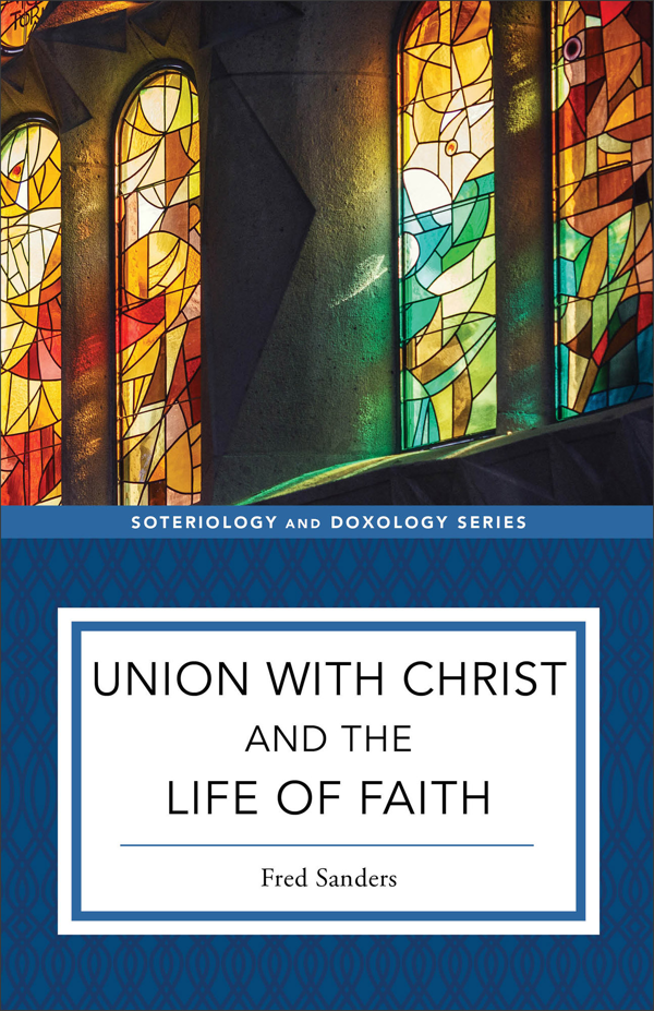 9781540961723-union-with-christ-and-the-life-of-faith