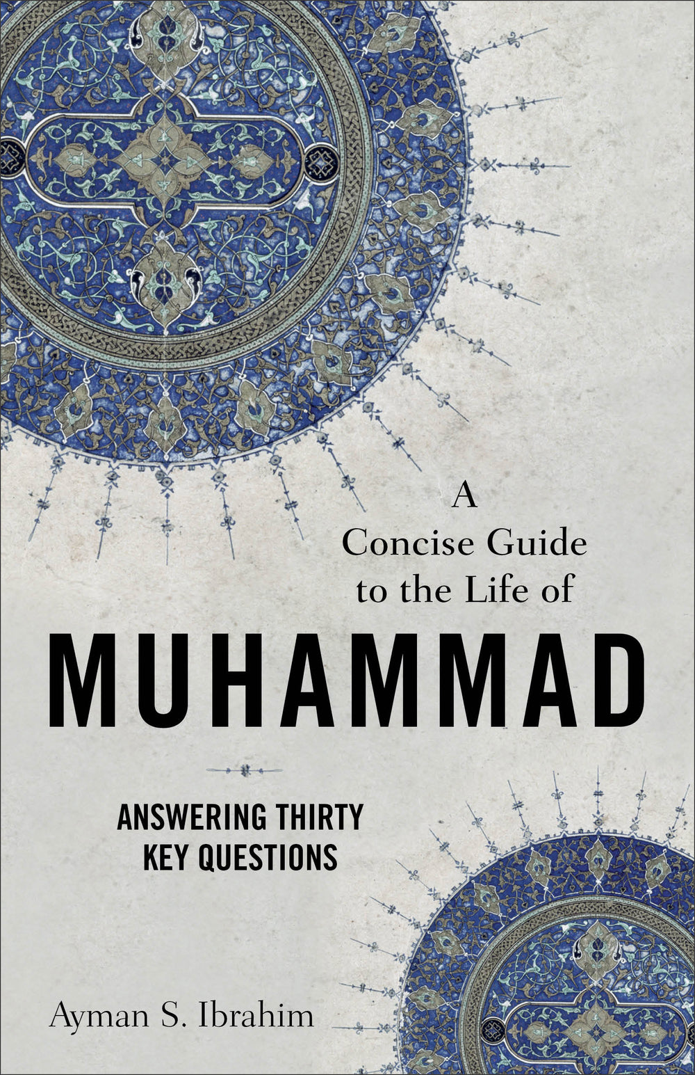 9781540965073-concise-guide-to-the-life-of-muhammad-a-ayman-s-ibrahim