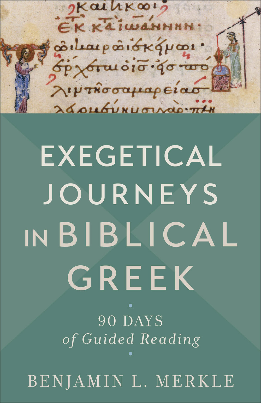 9781540965103-exegetical-journeys-in-biblical-greek-benjamin-l-merkle
