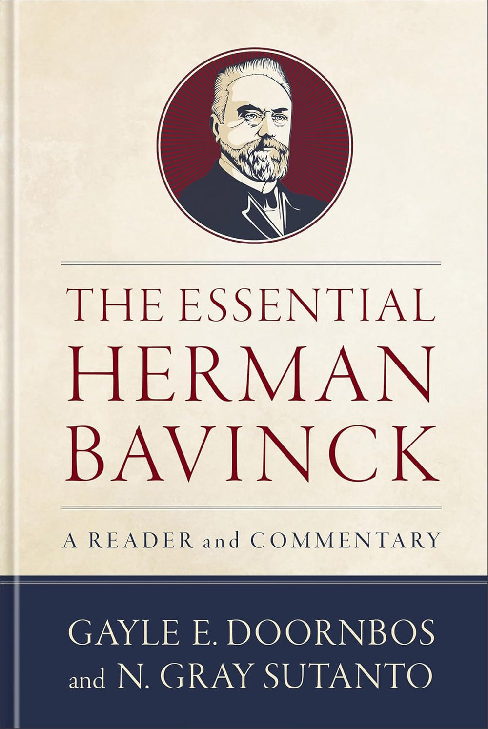 9781540968487-essential-herman-bavinck-the-a-reader-and-commentary-gayle-e-doornbos-n-gray-sutanto_dfad5824-2087-452e-88ef-494b3068d1e8