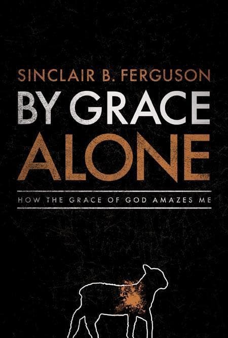 9781567692020-ferguson-by-grace-alone