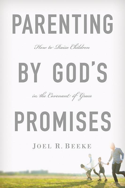 9781567692662-Beeke-Parenting-by-God-s-promises-HC