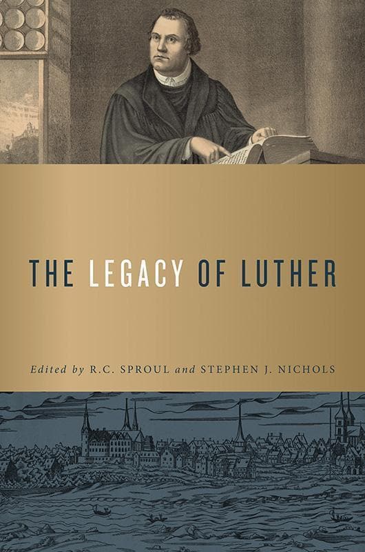 9781567697100-Sproul-Nichols-Legacy-of-luther