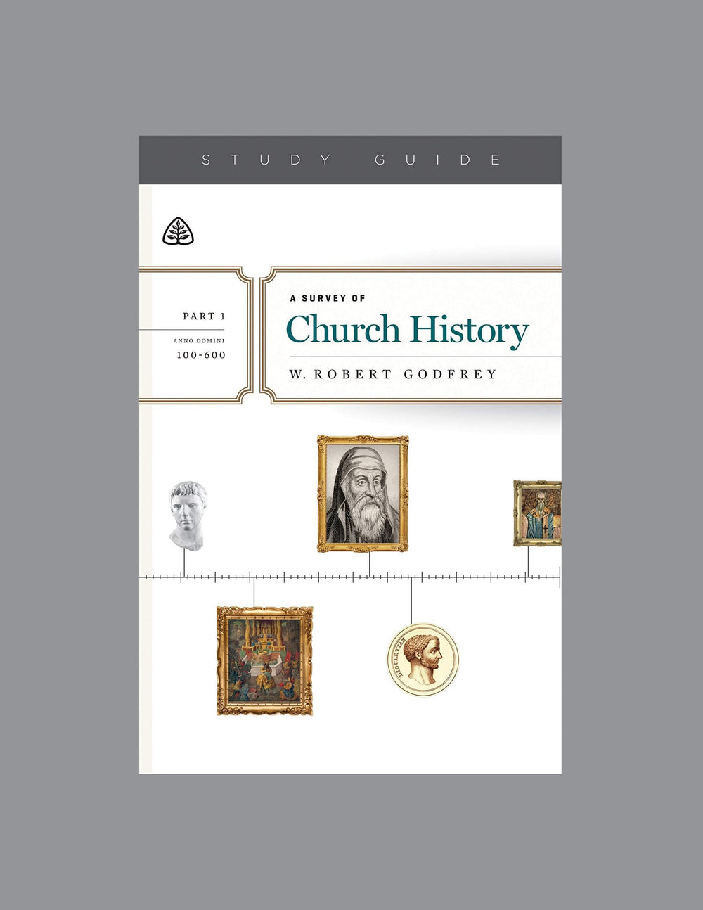 9781567697230-survey-of-church-history-a-part-1-ad-100-600-study-guide-ligonier-ministries