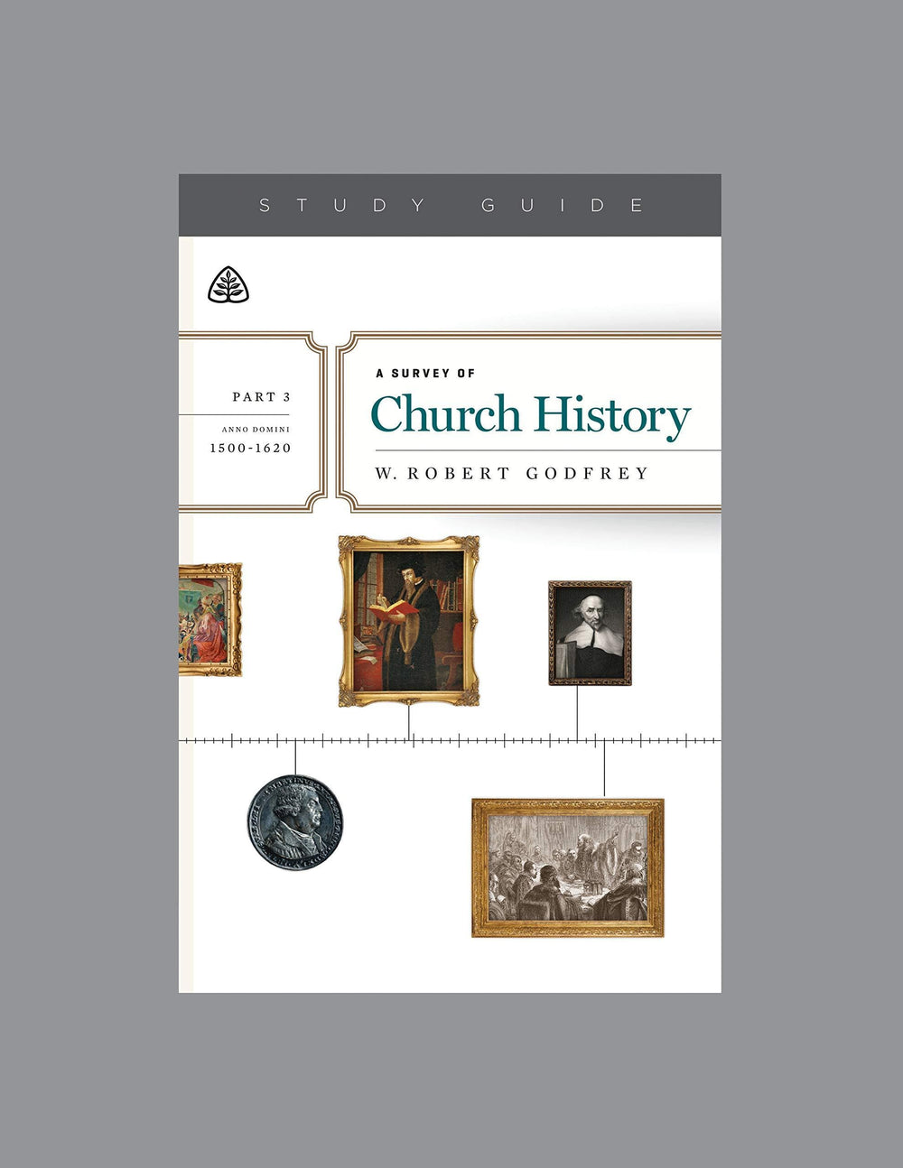 9781567697254-survey-of-church-history-a-part-3-ad-1500-1620-study-guide-ligonier-ministries