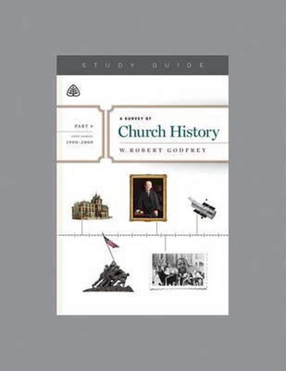 9781567697285-survey-of-church-history-a-part-6-ad-1900-2000-study-guide-ligonier-ministries
