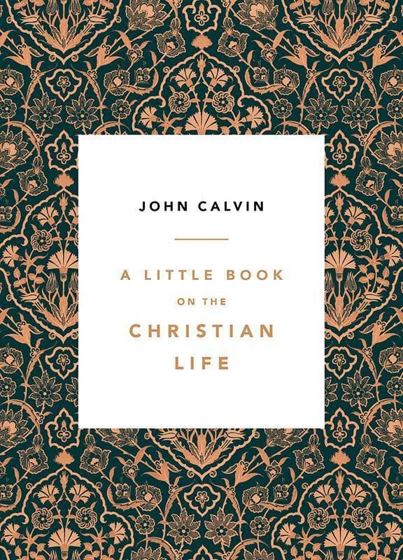 9781567697445-Calvin-A-little-book-on-the-christian-life