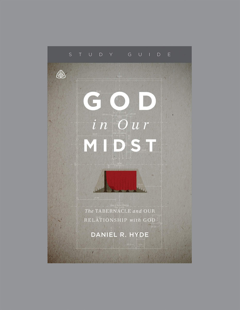 9781567699616-god-in-our-midst-the-taberncle-and-our-relationship-with-god-study-guide-ligonier-ministries