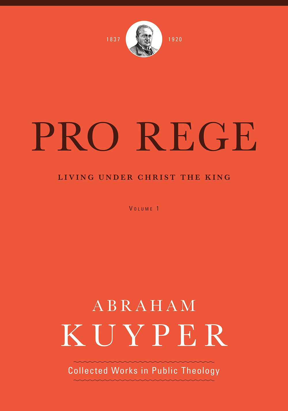 9781577996545-pro-rege-living-under-christs-kingship-volume-1-abraham-kuyper