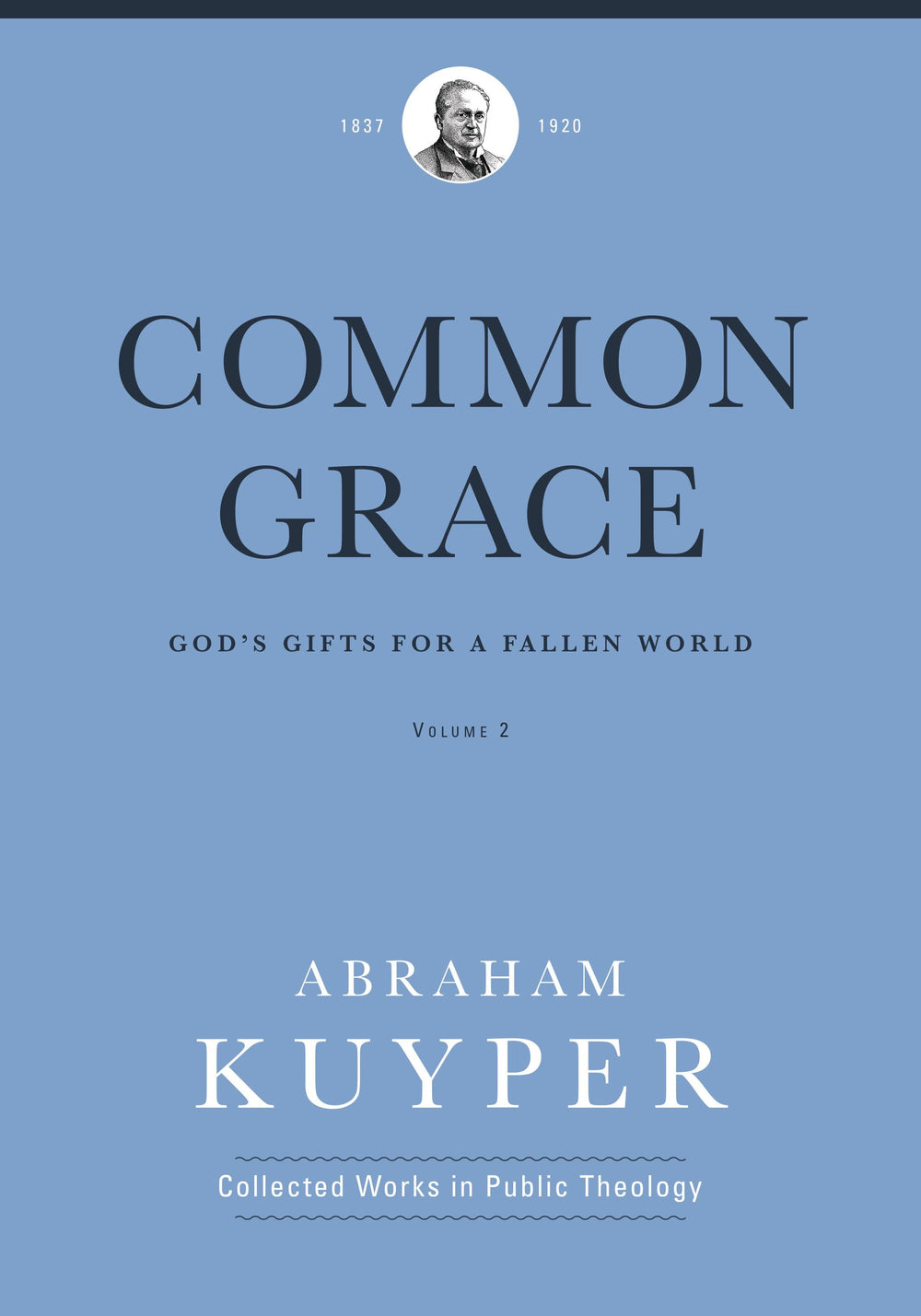 9781577996705-common-grace-gods-gifts-for-a-fallen-world-volume-3-abraham-kuyper
