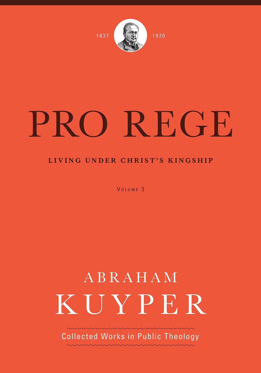 9781577996729-pro-rege-living-under-christs-kingship-volume-3-abraham-kuyper