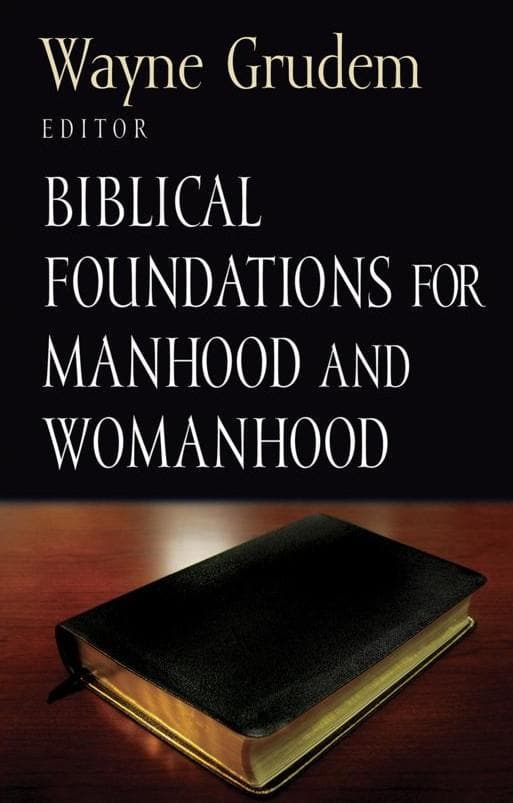 9781581344097-biblical-foundations-for-manhood-and-womanhood-wayne-grudem-et-al