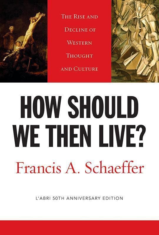 9781581345360-Schaeffer-How-should-we-then-live
