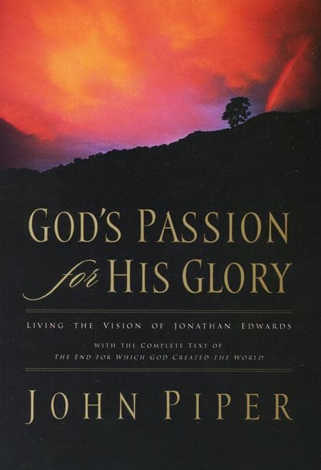 9781581347456-piper-gods-passion-his-glory_404b773f-4f5e-40d2-9d20-113c7641d3ba