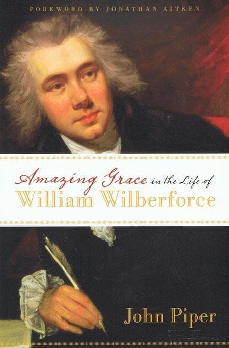 9781581348750-piper-amazing-grace-life-william-wilberforce