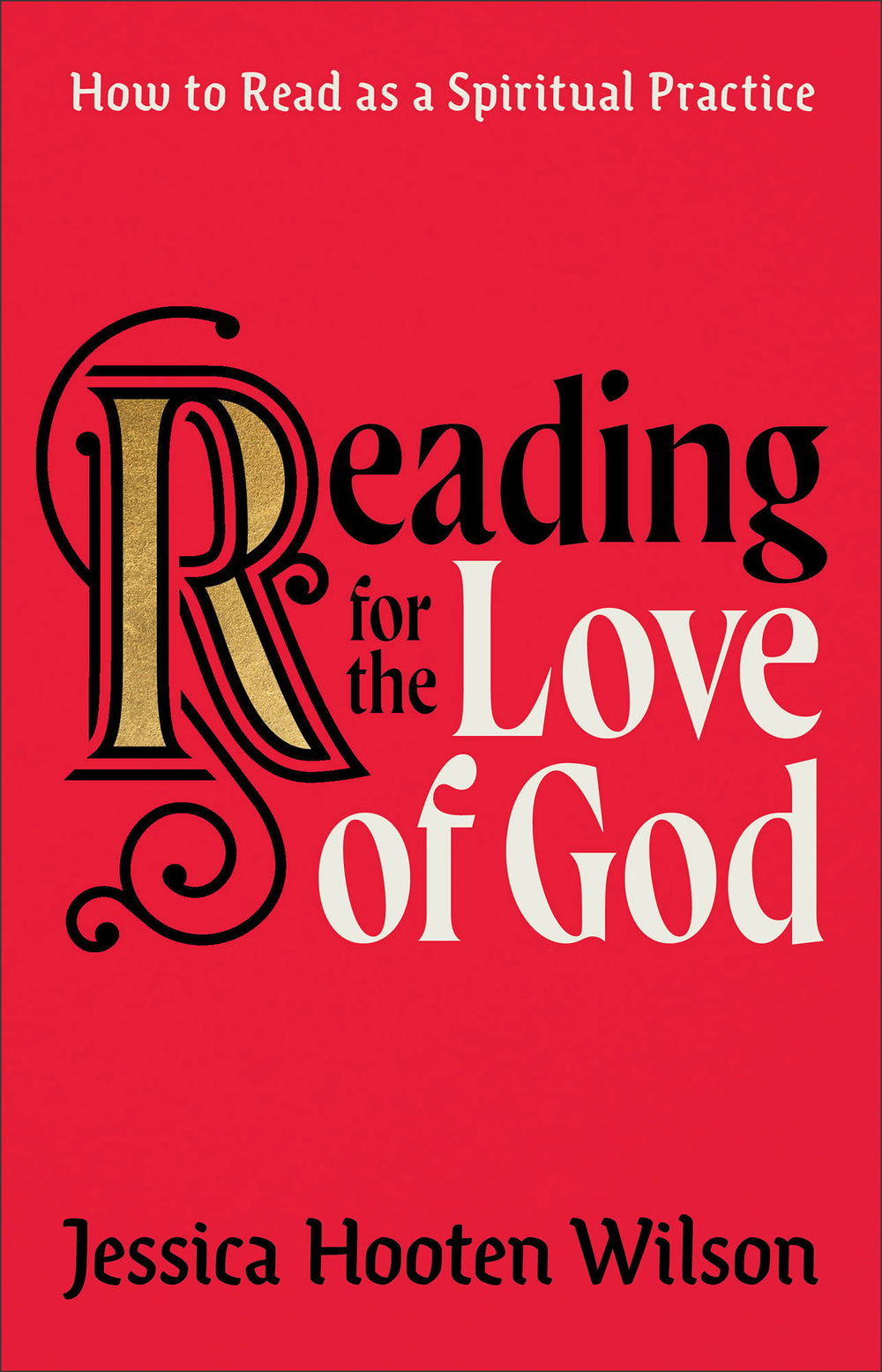 9781587435256-reading-for-the-love-of-god-how-to-read-as-a-spiritual-practice-jessica-hooten-wilson