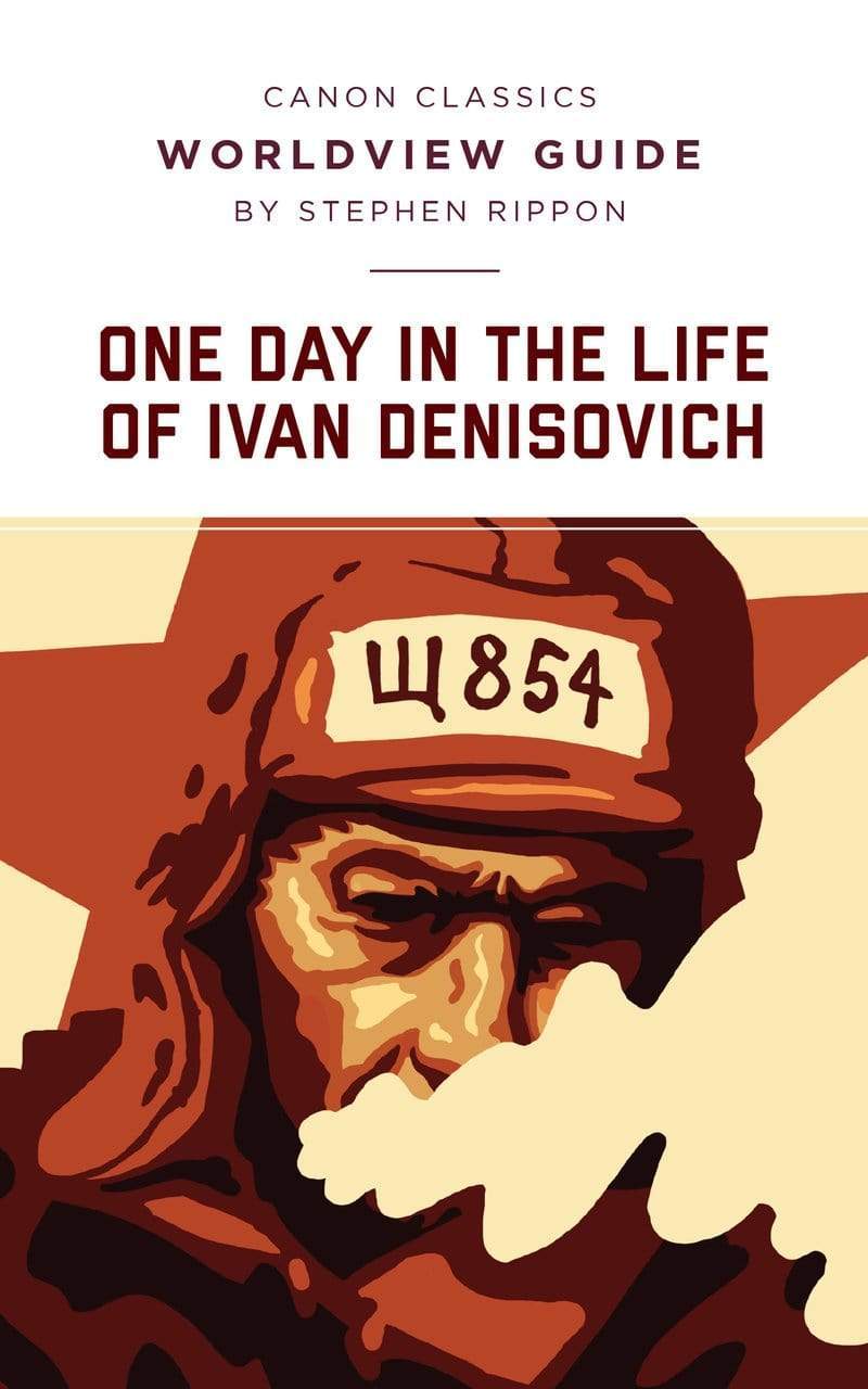 9781591282457-worldview-guide-for-one-day-in-the-life-of-ivan-denisovich-stephen-rippon