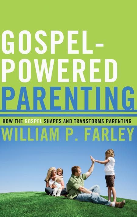 9781596381353-farley-gospel-powered-parenting