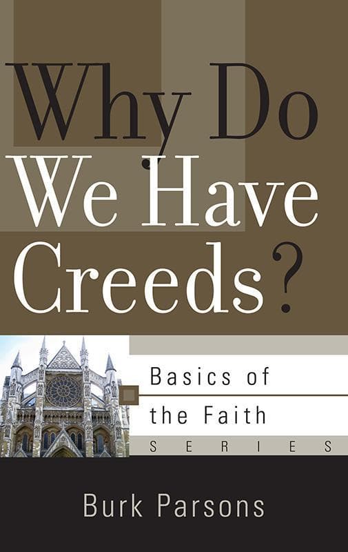 9781596382022-Parsons-BOTRF-Why-do-we-have-creeds