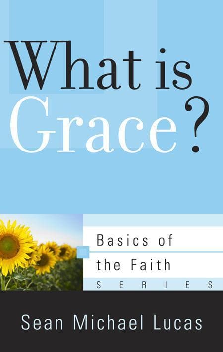 9781596382114-Lucas-BRF-What-is-Grace