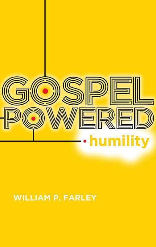 9781596382404-Farley-Gospel-powered-humility