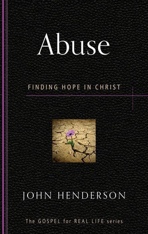 9781596384170-Henderson-Abuse-Finding-hope-in-Christ