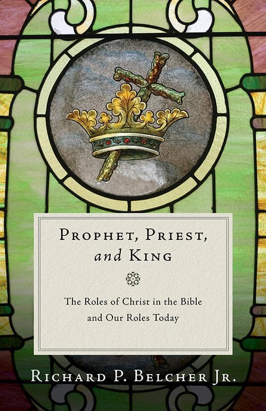 9781596385023-Belcher-Prophet-priest-and-king
