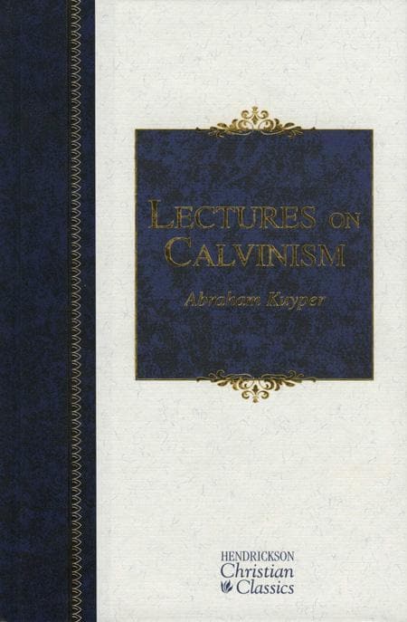 9781598562989-kuyper-lectures-calvinism