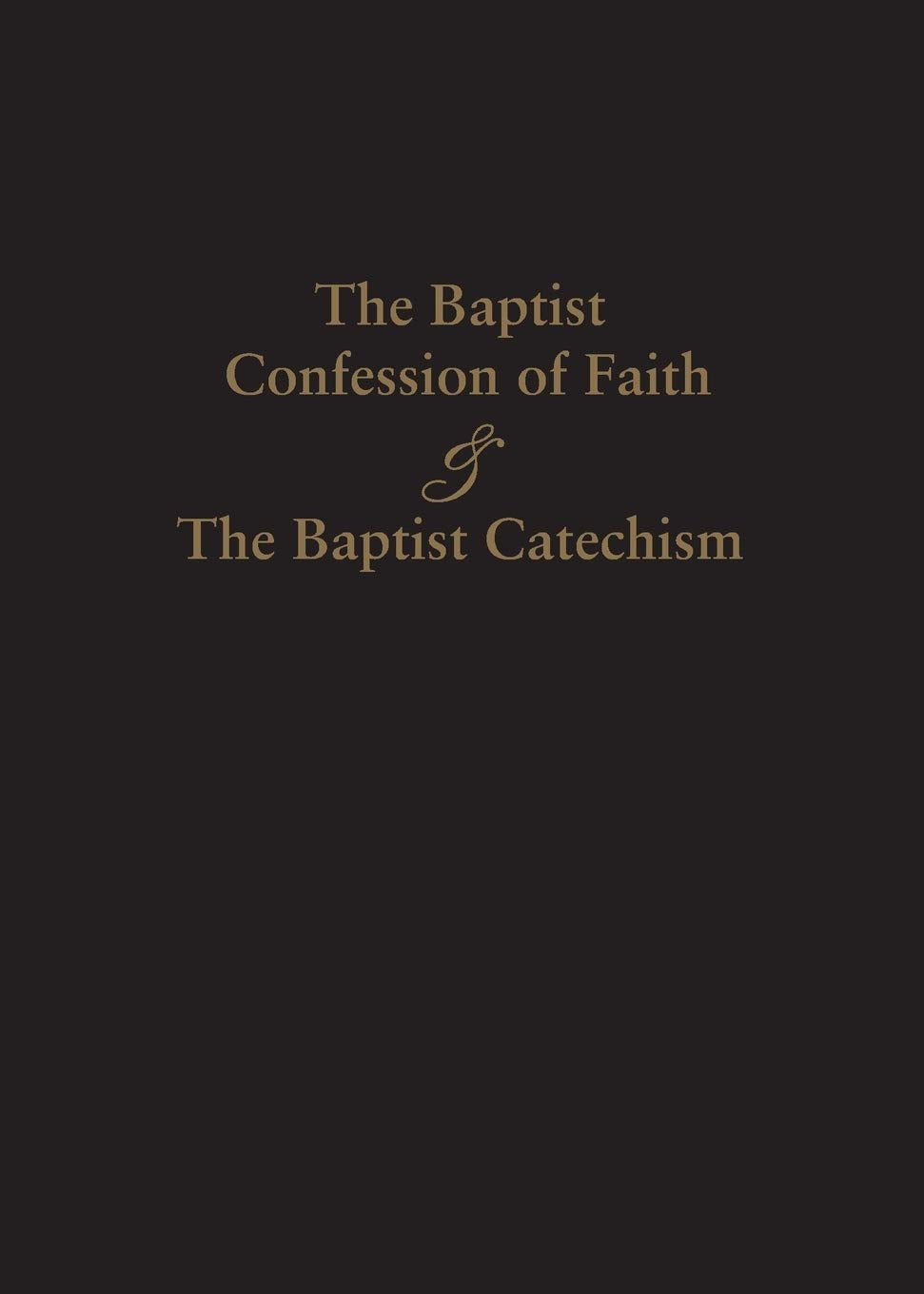 9781599253770-baptist-confession-of-faith-and-the-baptist-catechism-paperback1