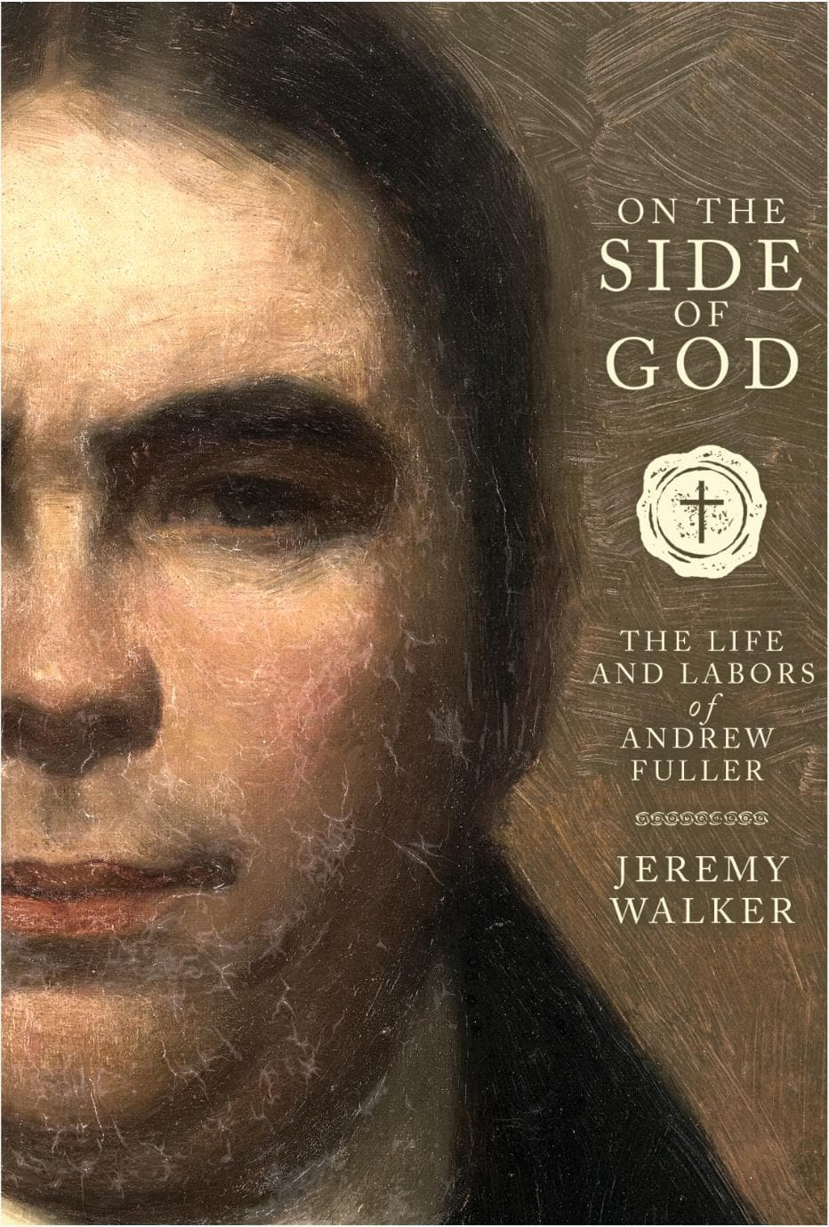 9781599256061-on-the-side-of-god-the-life-and-labors-of-andrew-fuller-jeremy-walker