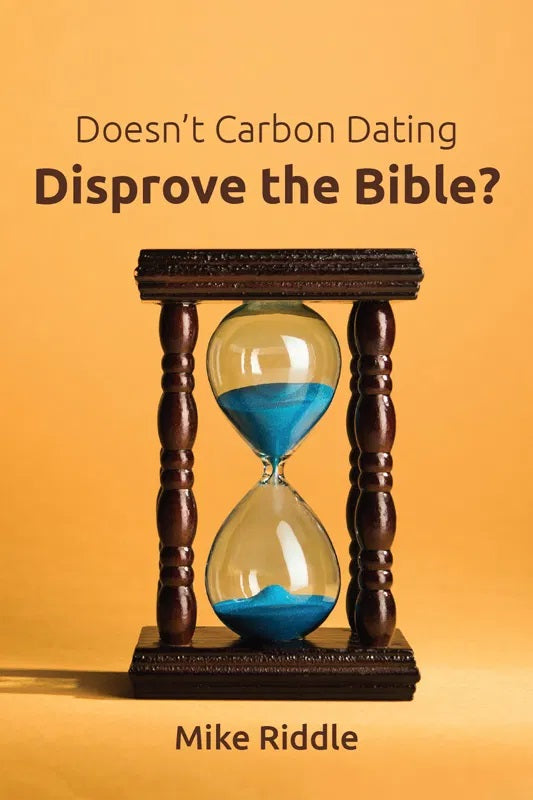 9781600920295-doesn-t-carbon-dating-disprove-the-bible-mike-riddle