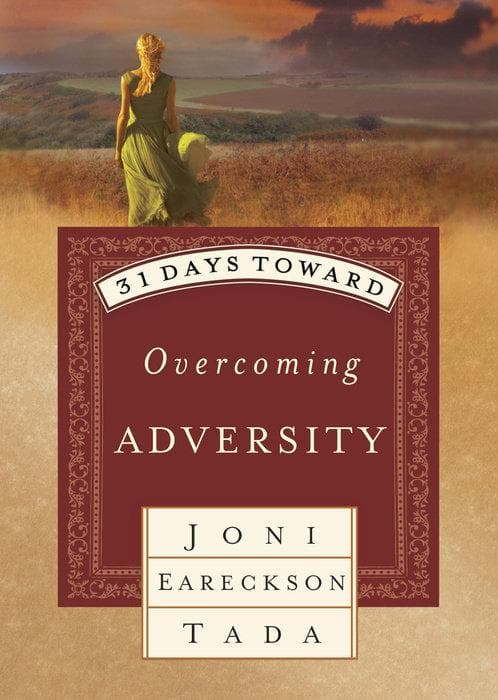 9781601428288-31-days-toward-overcoming-adversity-eareckson-tada-joni