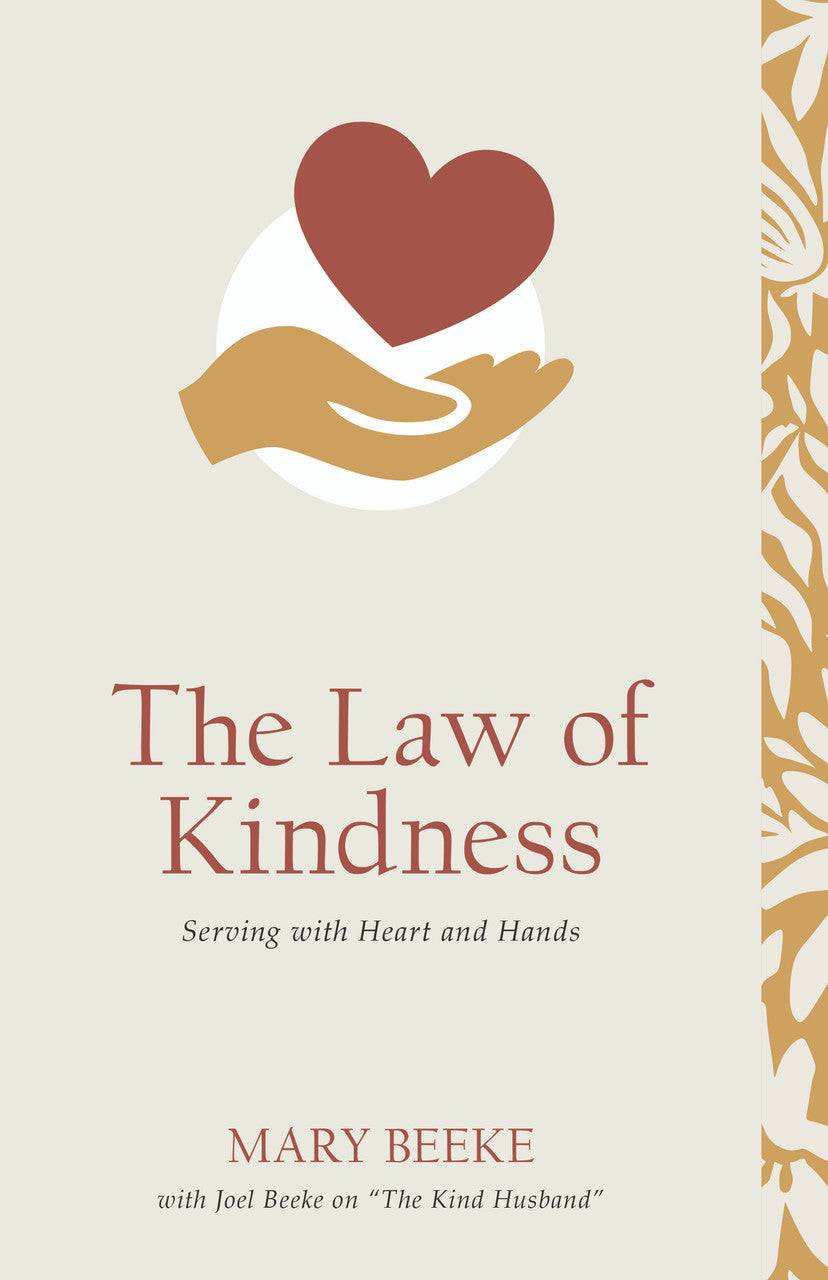 9781601780294-law-of-kindness-the-serving-with-heart-and-hands-beeke-mary