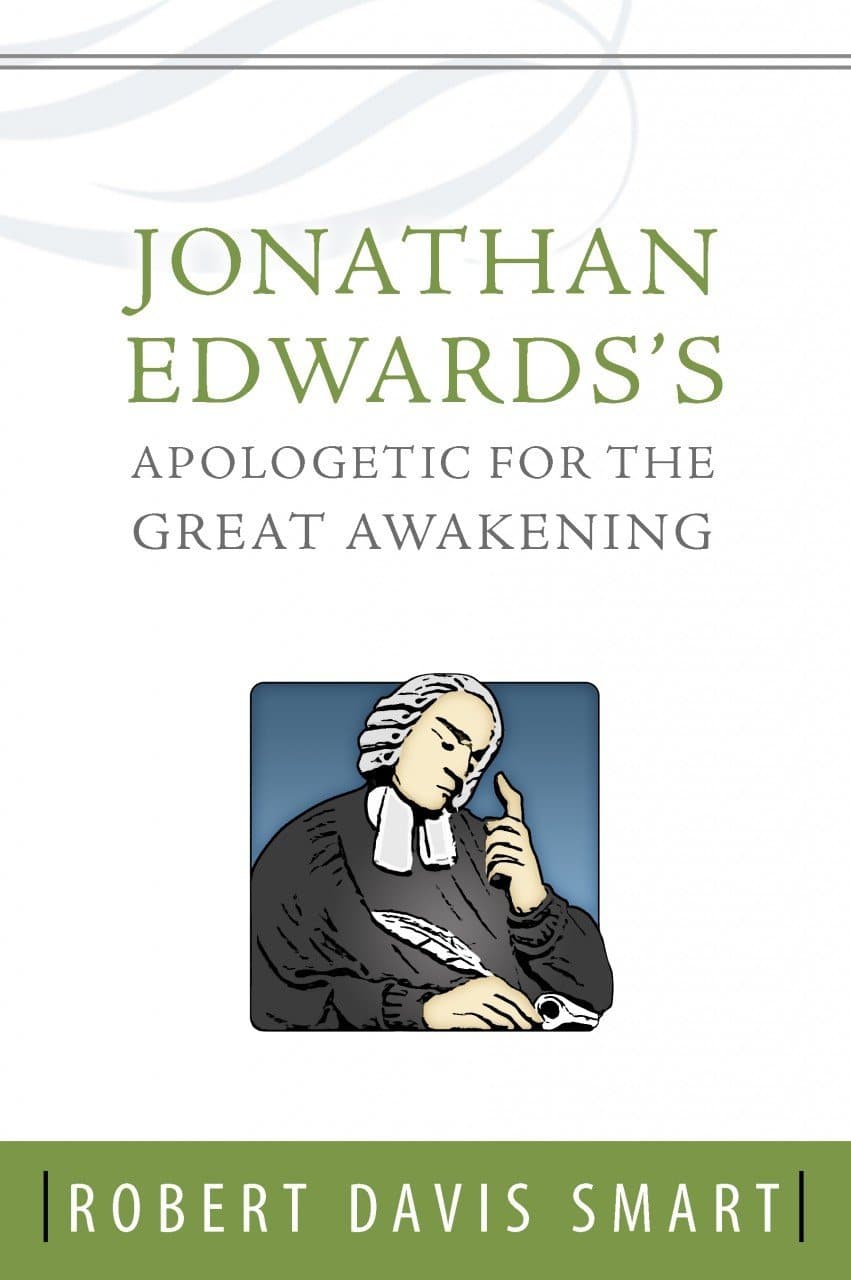 9781601781246-Smart-Jonathan-Edwards-Apologetic-for-the-Great-Awakening