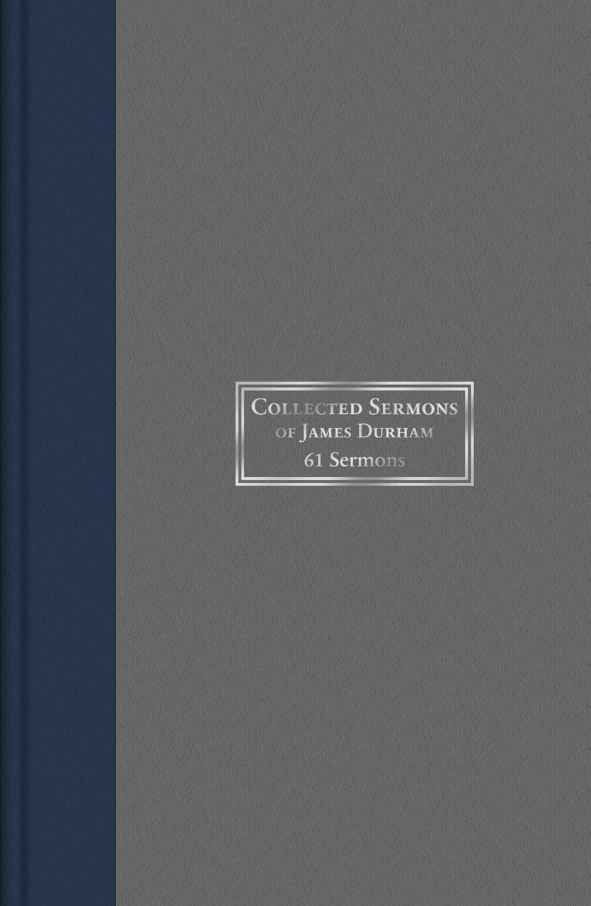 9781601785565-Collected-sermons-of-James-Durham-61-sermons-vol-1