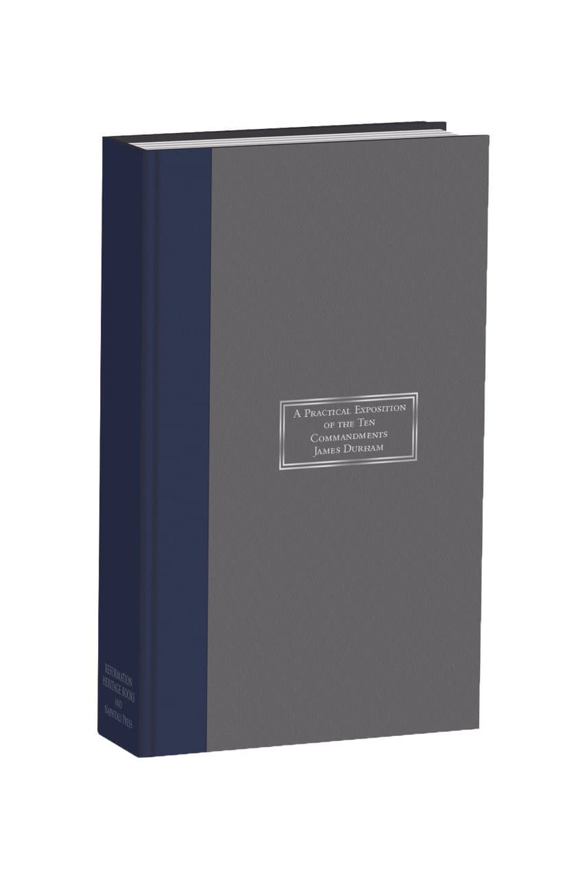9781601786265-practical-exposition-on-the-ten-commandments-james-durham